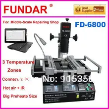 free shipping Professional hot air IR rework station FD-6800 BGA 3 heating zone welding system free shipping Professional hot air IR rework station FD-6800 BGA 3 heating zone welding system