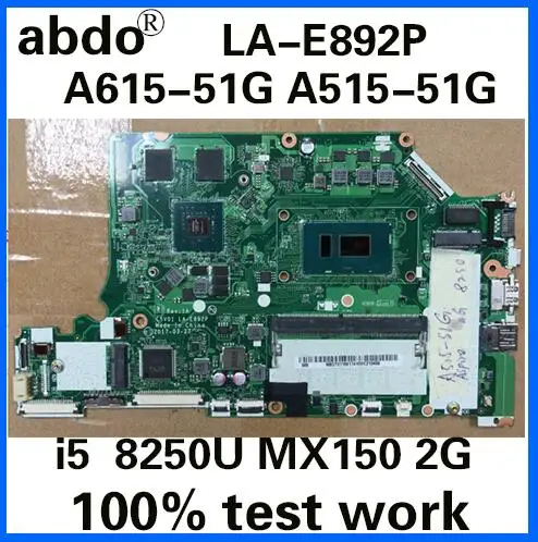 

C5V01 LA-E892P for ACER A515-51G A615-51G A615-51 notebook motherboard CPU i5 8250U MX150 2G 4G RAM DDR4 100% test work