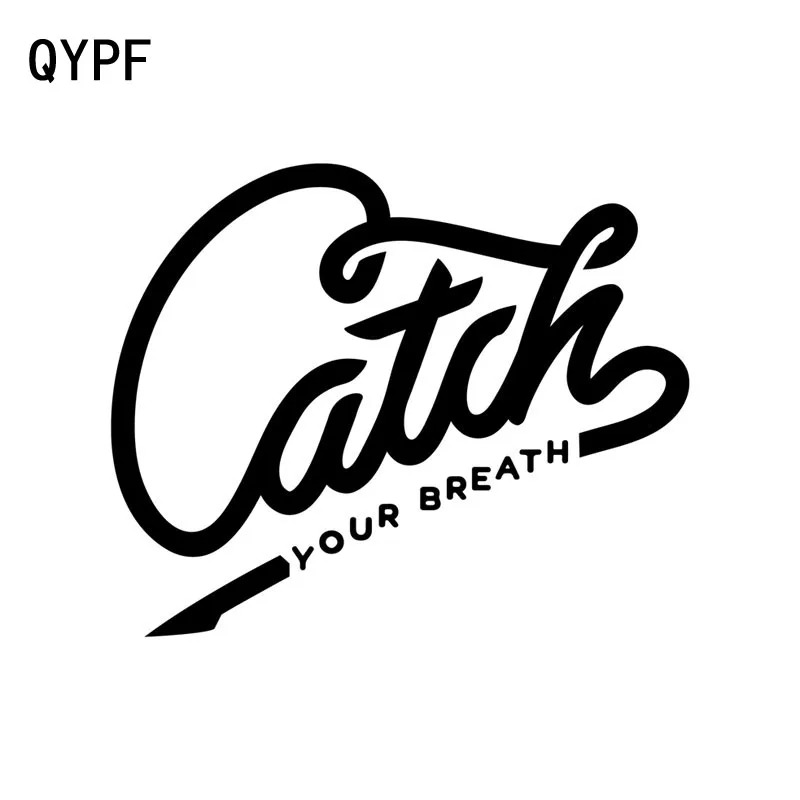 QYPF 16cm*13.1cm Catch Your Breath Creative Fun Vinyl High-quality Car Sticker Decal Black Silver Decor C15-1290
QYPF 16cm*13.1cm Catch Your Breath Creative Fun Vinyl High-quality Car Sticker Decal Black Silver Decor C15-1290
