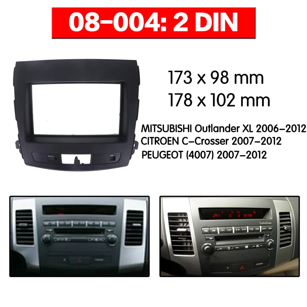 Car Radio Fascia Frame Kit For MITSUBISHI Outlander XL/CITROEN C-Crosser/PEUGEOT(4007) Facia Panel Trim Dash 2 Din Audio Bezel
Car Radio Fascia Frame Kit For MITSUBISHI Outlander XL/CITROEN C-Crosser/PEUGEOT(4007) Facia Panel Trim Dash 2 Din Audio Bezel