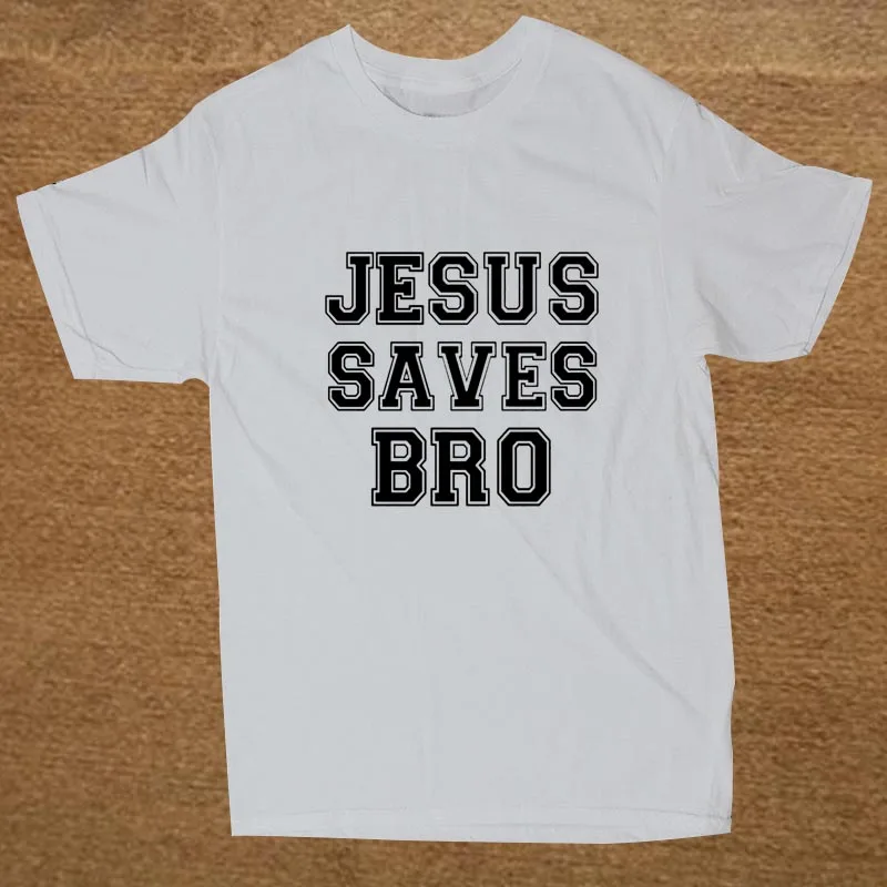 Brand Clothing Jesus Saves Bro Funny T Shirt Tshirt Men Cotton Short Sleeve T-shirt Top Camiseta
Brand Clothing Jesus Saves Bro Funny T Shirt Tshirt Men Cotton Short Sleeve T-shirt Top Camiseta