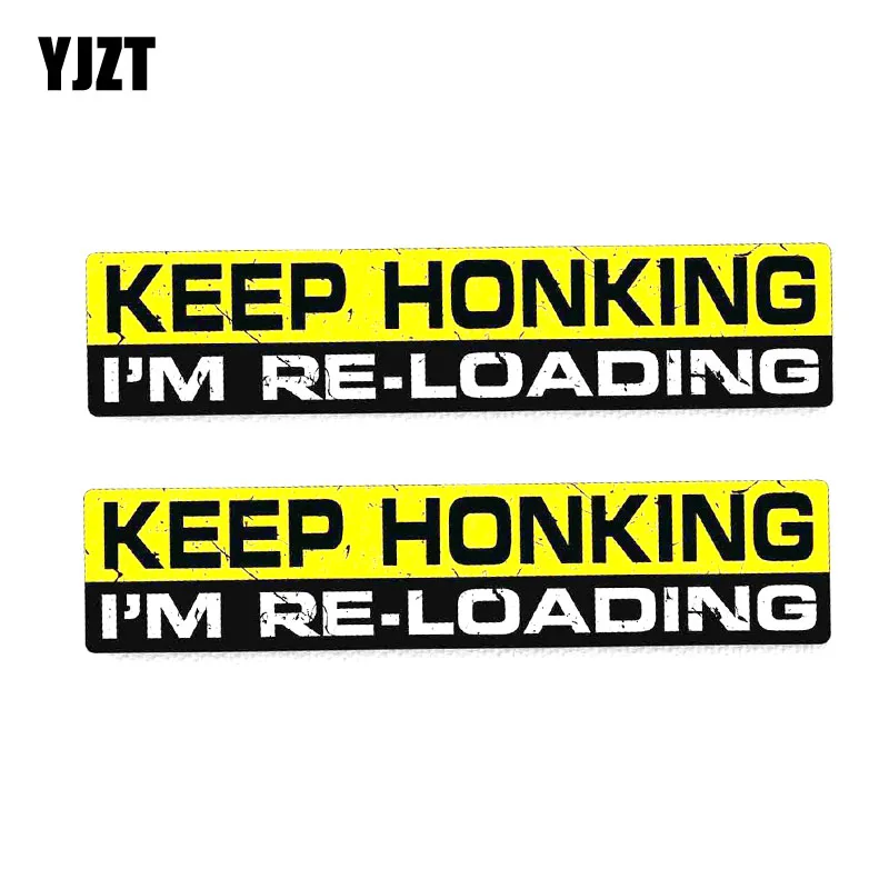 YJZT 2X 15 см * 3 KEEP HONKING I AM Перезагрузка Автомобильная наклейка из ПВХ для тела 12-0103 |