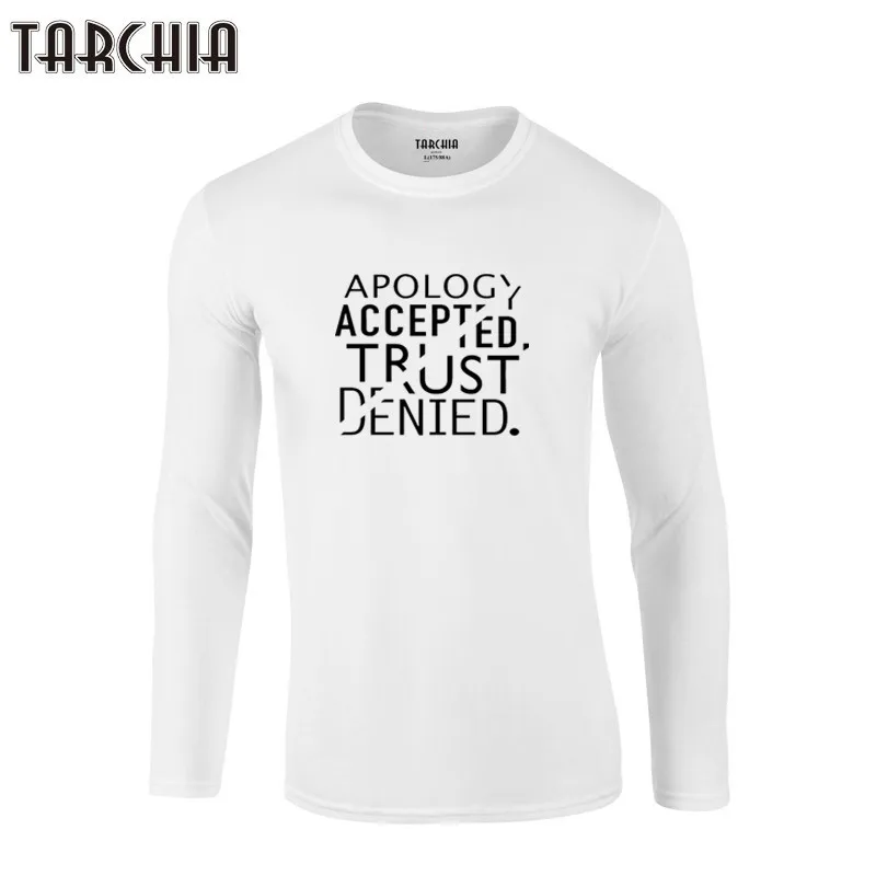 TARCHIA 2019 long sleeve Print T Shirt Mens apology accepted trust denied 100% Cotton T-shirts Summer Tee Boy Tshirt Top
TARCHIA 2019 long sleeve Print T Shirt Mens apology accepted trust denied 100% Cotton T-shirts Summer Tee Boy Tshirt Top