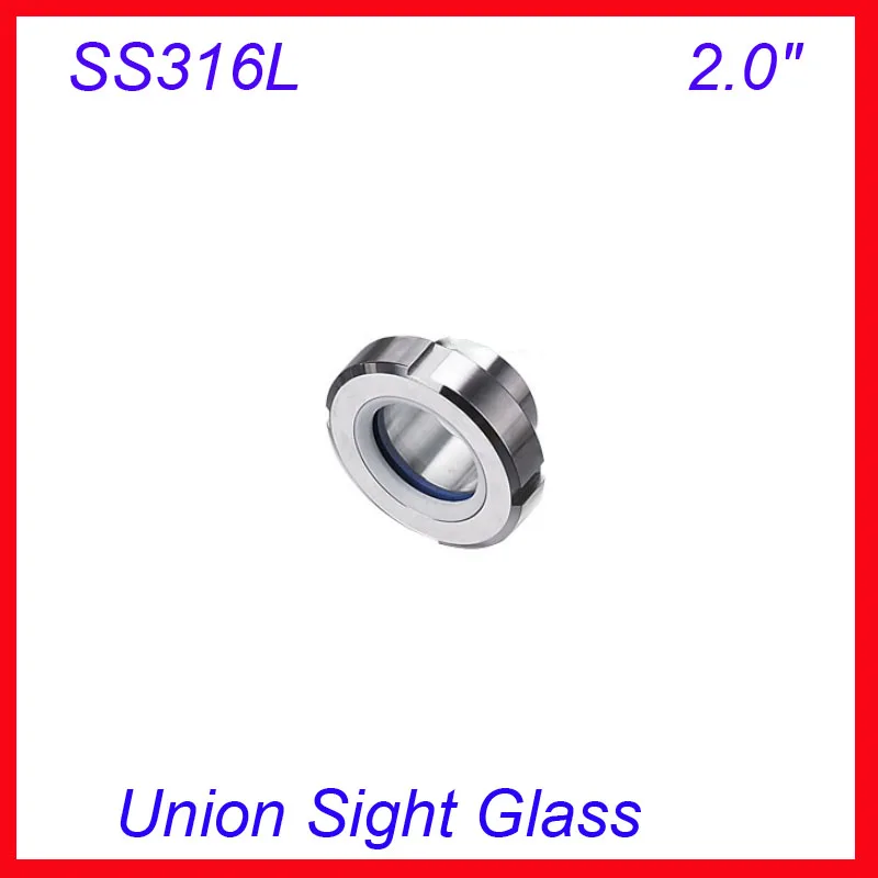 New Hot Sale 2.0" SS316L Sight Glass/ Sanitary Union Type for The Tank / View Glass
New Hot Sale 2.0" SS316L Sight Glass/ Sanitary Union Type for The Tank / View Glass