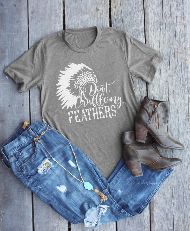 Don't Ruffle My Feathers Tee Boho graphic Indian culture fashion tee Gifts For Mom fashion slogan cotton t-shirt girl shirt top
Don't Ruffle My Feathers Tee Boho graphic Indian culture fashion tee Gifts For Mom fashion slogan cotton t-shirt girl shirt top