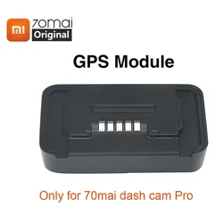 Оригинальный gps-модуль Xiaomi 70mai Pro для 70 mai Dash Cam Pro 70mai Автомобильный видеорегистратор Pro gps ADAS функция записи видео
