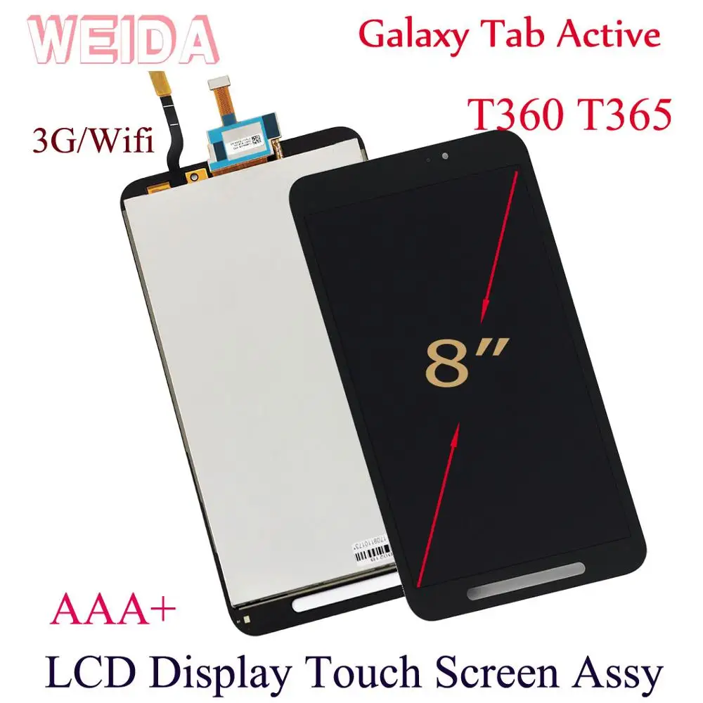 WEIDA LCD Replacment 8" For Samsung Galaxy Tab Active T360 T365 LCD Display Touch Screen Assembly SM-T360 WIFI/ SM-T365 3G
WEIDA LCD Replacment 8" For Samsung Galaxy Tab Active T360 T365 LCD Display Touch Screen Assembly SM-T360 WIFI/ SM-T365 3G