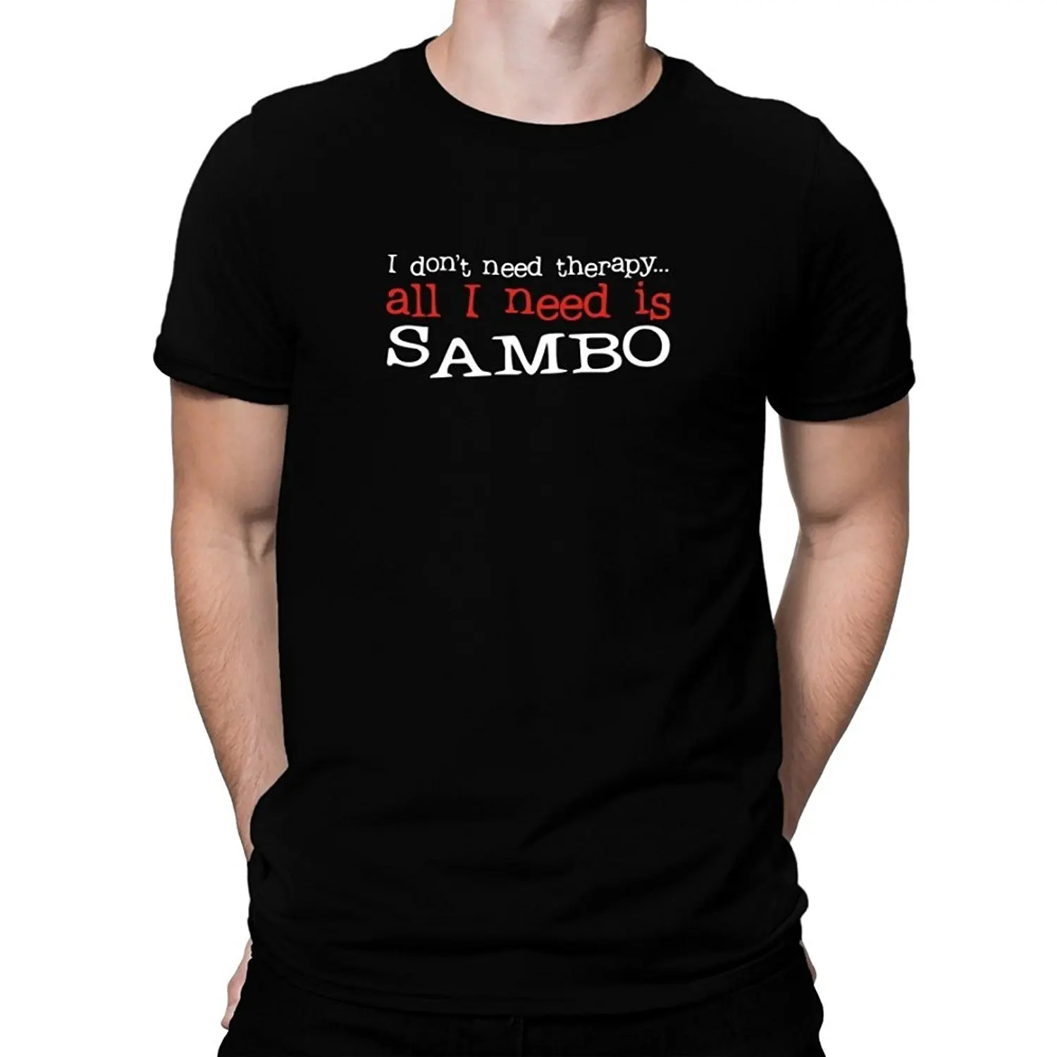 Fashion Hot sale 100% cotton Teeburon I DON'T NEED THERAPY ALL I NEED IS Sambo T-Shirt Tee shirt
Fashion Hot sale 100% cotton Teeburon I DON'T NEED THERAPY ALL I NEED IS Sambo T-Shirt Tee shirt