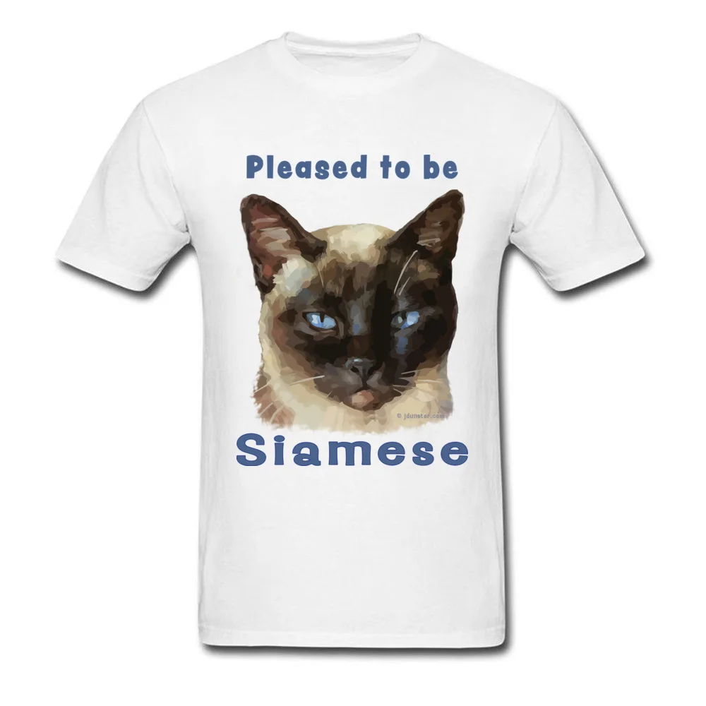 Printed On All Cotton Men Short Sleeve T Shirt Personalized Summer Tshirts Summer T-Shirt Graphic O-Neck Wholesale Pleased to be Siamese Smug looking Siamese Cat white