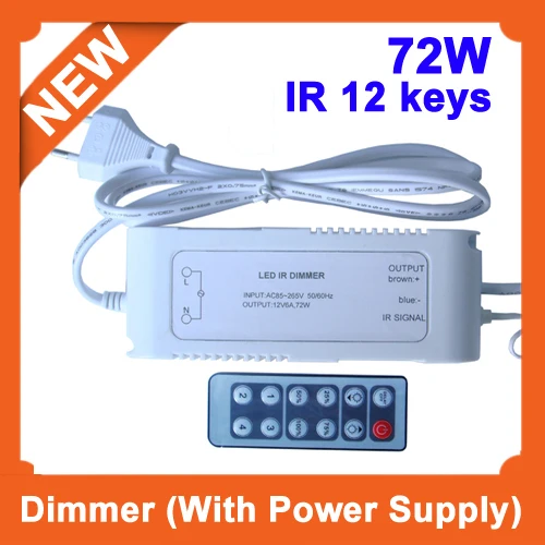 NEW arrival,85-265V input,72W, wireless 12-key IR Dimmer switch including power supply for led strip
NEW arrival,85-265V input,72W, wireless 12-key IR Dimmer switch including power supply for led strip
