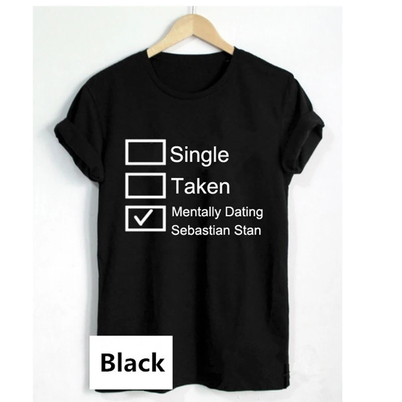 Sebastian Stan Shirt Single Taken Mentally Dating Letters Print Women TShirt Casual Cotton Funny Tshirt For Lady Top Tee
Sebastian Stan Shirt Single Taken Mentally Dating Letters Print Women TShirt Casual Cotton Funny Tshirt For Lady Top Tee