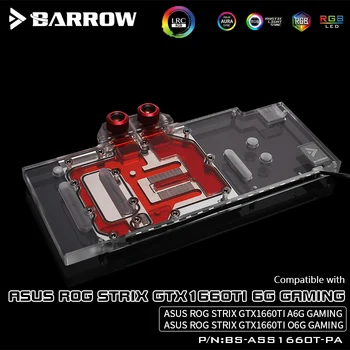 Barrow BS-ASS1660T-PA, Full Cover Graphics Card Water Cooling Blocks,For Asus Rog Strix GTX1660Ti 6G/A6G/O6G Gaming
Barrow BS-ASS1660T-PA, Full Cover Graphics Card Water Cooling Blocks,For Asus Rog Strix GTX1660Ti 6G/A6G/O6G Gaming