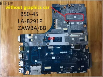 KEFU Good Quality For Lenovo B50-45 Laptop Motherboard ZAWBB LA-B291P with cpu Fully tested ok 
KEFU Good Quality For Lenovo B50-45 Laptop Motherboard ZAWBB LA-B291P with cpu Fully tested ok