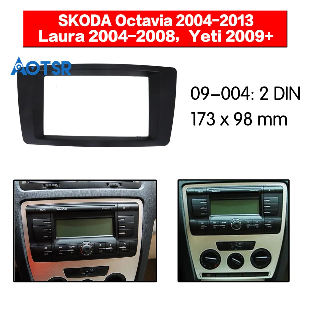 

2 din Radio Fascia for SKODA Octavia 2004-2013 Laura 2004-2008 Yeti 2009+ Stereo Audio Panel Mount Installation Frame Adapter
