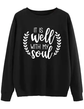 Women Sweatshirt IT IS WELL WITH MY SOUL Printed Long Sleeve Loose O-neck Top Pullover Casual Streetwear Fashion Hooded Femme
Women Sweatshirt IT IS WELL WITH MY SOUL Printed Long Sleeve Loose O-neck Top Pullover Casual Streetwear Fashion Hooded Femme