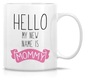 Funny Mug Hello My New Name Is Mommy 11 Oz Ceramic Coffee Mug 
Funny Mug Hello My New Name Is Mommy 11 Oz Ceramic Coffee Mug