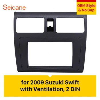 Seicane Great 2Din 173*98mm Car Radio Fascia for 2009 Suzuki Swift with Ventilation Audio Frame Panel Face Plate Cover Trim
Seicane Great 2Din 173*98mm Car Radio Fascia for 2009 Suzuki Swift with Ventilation Audio Frame Panel Face Plate Cover Trim