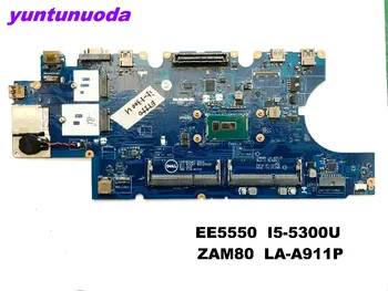Original for DELL E5550 laptop motherboard E5550 I5-5300U ZAM80 LA-A911P tested good free shipping
Original for DELL E5550 laptop motherboard E5550 I5-5300U ZAM80 LA-A911P tested good free shipping