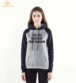 I Feel Like I'm Already Tired Tomorrow Letters Print Funny Sweatshirts 2020 Spring Autumn Women Sweatshirt Raglan Hoodies Adult
I Feel Like I'm Already Tired Tomorrow Letters Print Funny Sweatshirts 2020 Spring Autumn Women Sweatshirt Raglan Hoodies Adult