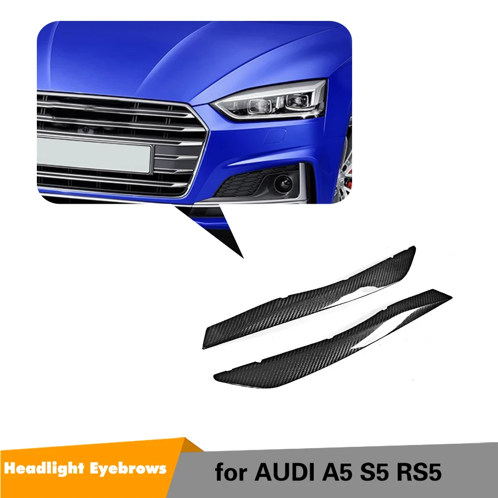 Dry Carbon Fiber Headlight Eyebrows for AUDI A5 S5 RS5 2017 2018 Pure Carbon Dry FRP Sticker Decoration Trim
Dry Carbon Fiber Headlight Eyebrows for AUDI A5 S5 RS5 2017 2018 Pure Carbon Dry FRP Sticker Decoration Trim