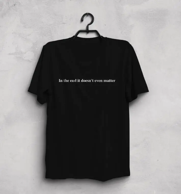 Unisex Casual O-Neck Cotton Tee In The End it doesn't even matter T-Shirt Crewneck Fashion Clothing Outfits Tops tumblr shirts
Unisex Casual O-Neck Cotton Tee In The End it doesn't even matter T-Shirt Crewneck Fashion Clothing Outfits Tops tumblr shirts