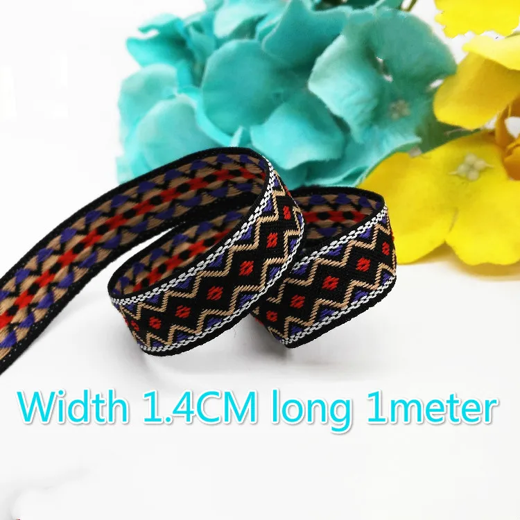 New Width 1.4cm Black apricot Red high quality nations style jacquard ribbon dance DIY costume accessories Ribbons long 1meter
New Width 1.4cm Black apricot Red high quality nations style jacquard ribbon dance DIY costume accessories Ribbons long 1meter