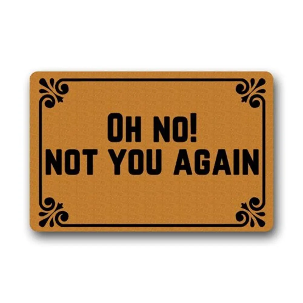 Memory Home Oh No! Not You Again Durable Machine-washable Indoor Door Mat Non-woven Fabric Bathroom Kitchen Floor Mat Carpet
Memory Home Oh No! Not You Again Durable Machine-washable Indoor Door Mat Non-woven Fabric Bathroom Kitchen Floor Mat Carpet