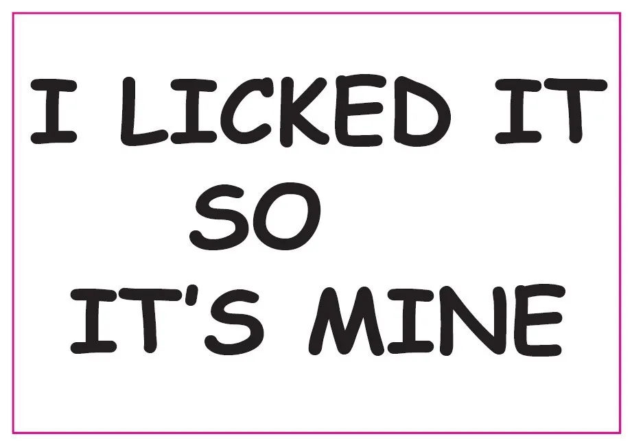 Funny Refrigerator Magnet,Adult Dirty Sexy humor Magnets"I licked it so it's mine"Adult Gift 21241
Funny Refrigerator Magnet,Adult Dirty Sexy humor Magnets"I licked it so it's mine"Adult Gift 21241