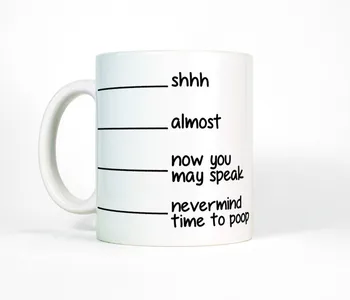 Poop Mug Shhh Almost Now You May Speak Mugs Husband Tea Mug Milk Wine Beer Friend Gifts
Poop Mug Shhh Almost Now You May Speak Mugs Husband Tea Mug Milk Wine Beer Friend Gifts
