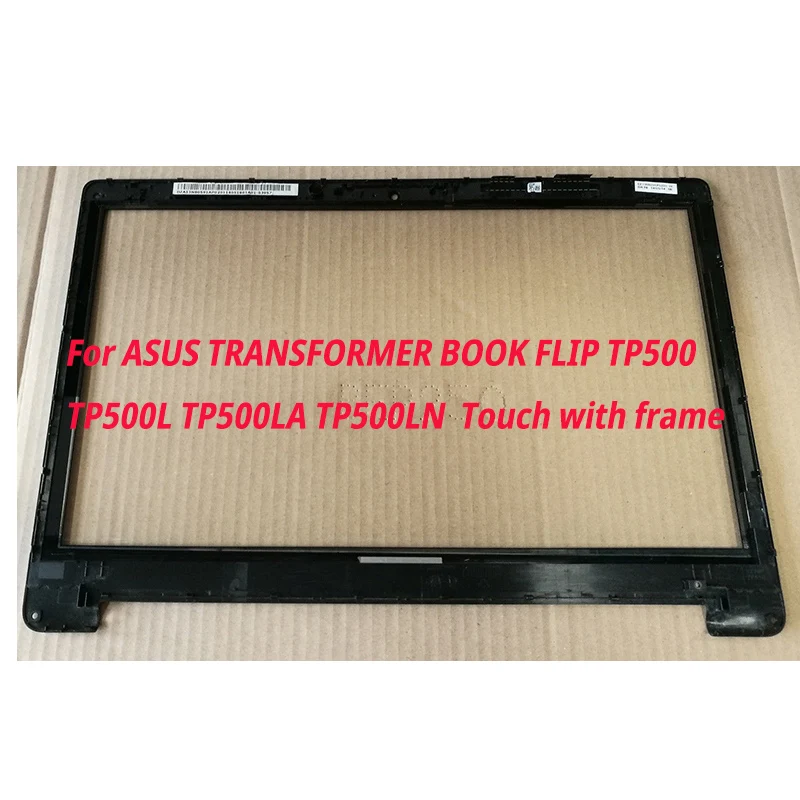 For ASUS TRANSFORMER BOOK FLIP TP500 TP500L TP500LA TP500LN with frame 15.6'' Digitizer Touch Screen Panel Glass
For ASUS TRANSFORMER BOOK FLIP TP500 TP500L TP500LA TP500LN with frame 15.6'' Digitizer Touch Screen Panel Glass