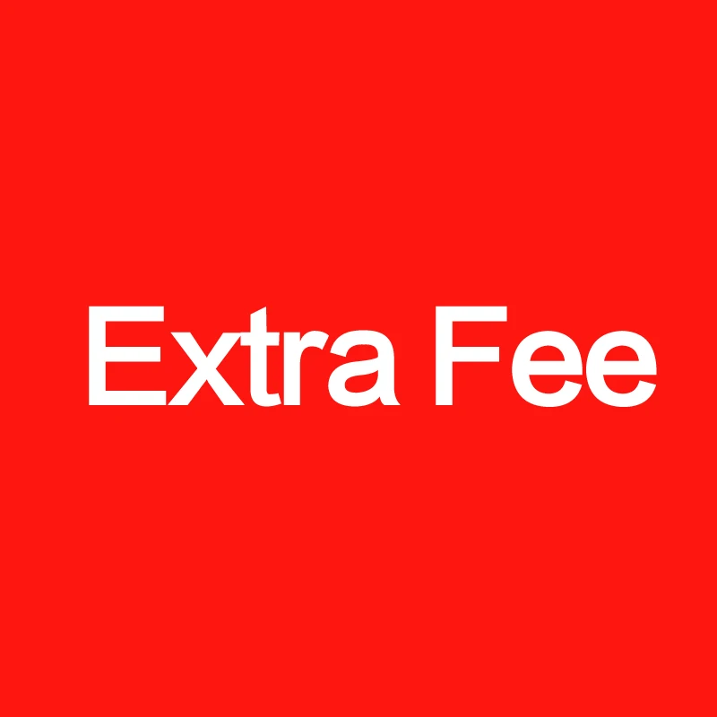 Extra Fee (such as shipping fee, the fee for the items) ;Please make it a order after contacting us first.
Extra Fee (such as shipping fee, the fee for the items) ;Please make it a order after contacting us first.