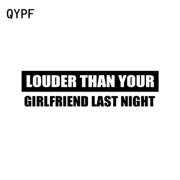 QYPF 18cm*4.7cm Fun LOUDER THAN YOUR GIRLFRIEND LAST NIGHT Vinyl Car Sticker And Decal Black Silver C15-1443
QYPF 18cm*4.7cm Fun LOUDER THAN YOUR GIRLFRIEND LAST NIGHT Vinyl Car Sticker And Decal Black Silver C15-1443