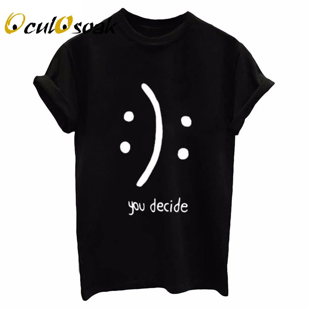 You Decide Letter Print Women T-shirts tops White Black Short Sleeve Harajuku Casual Slim tshirt tees FOR Lady 2019 New Fashion
You Decide Letter Print Women T-shirts tops White Black Short Sleeve Harajuku Casual Slim tshirt tees FOR Lady 2019 New Fashion