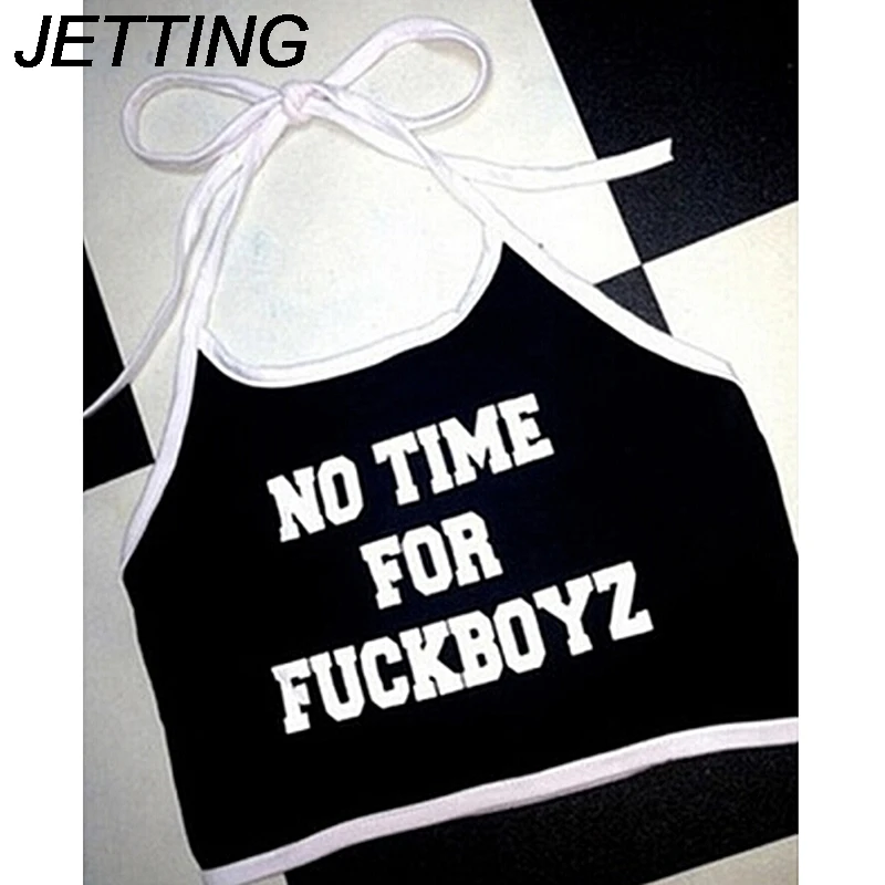 JETTING Summer Style Sexy Crop Tops NO TIME FOR FUCKBOY Letter Printed Sleeveless Halter neck Tank Crop Tops Short Vest
JETTING Summer Style Sexy Crop Tops NO TIME FOR FUCKBOY Letter Printed Sleeveless Halter neck Tank Crop Tops Short Vest