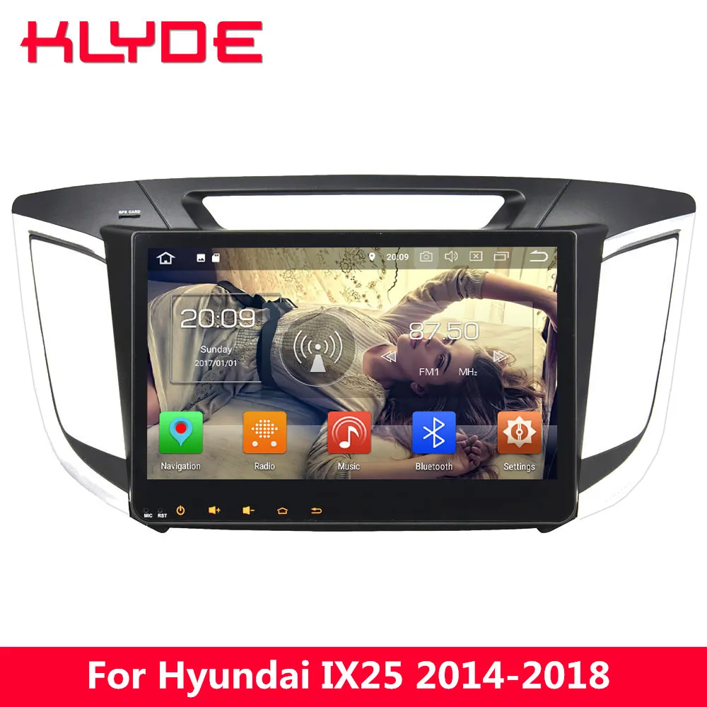 KLYDE 10.1" IPS Octa Core 4G Android 8 7.1 6 4GB RAM 32GB ROM Car DVD Multimedia Player Radio Stereo For Hyundai IX25 2014-2018
KLYDE 10.1" IPS Octa Core 4G Android 8 7.1 6 4GB RAM 32GB ROM Car DVD Multimedia Player Radio Stereo For Hyundai IX25 2014-2018