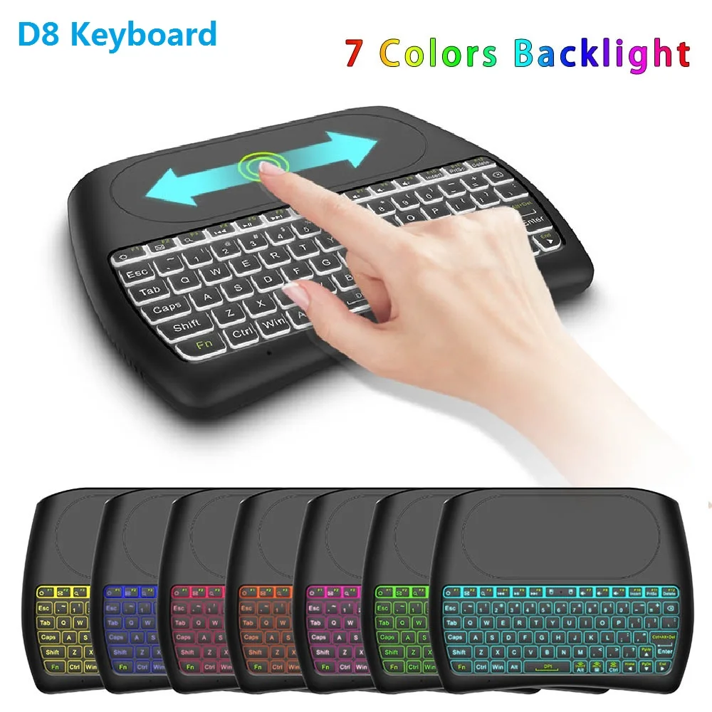 2.4Ghz Wireless Mini Keyboard English Spain Russian Air Mouse Touchpad Controller for Android TV BOX 7 color Backlit D8 Pro
2.4Ghz Wireless Mini Keyboard English Spain Russian Air Mouse Touchpad Controller for Android TV BOX 7 color Backlit D8 Pro