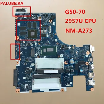 PALUBEIRA for Lenovo G50-70 laptop motherboard 2957U CPU ACLUA ACLUB NM-A273 tested good free shipping
PALUBEIRA for Lenovo G50-70 laptop motherboard 2957U CPU ACLUA ACLUB NM-A273 tested good free shipping
