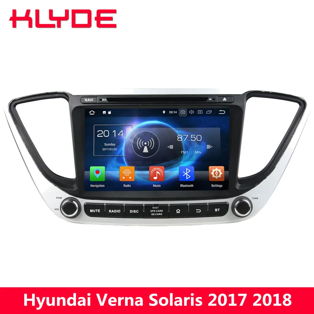 KLYDE 8" Octa Core 4G Android 8.0 7.1 6.0 4GB RAM 32GB ROM Car DVD Multimedia Player Stereo For Hyundai Verna Solaris 2017 2018
KLYDE 8" Octa Core 4G Android 8.0 7.1 6.0 4GB RAM 32GB ROM Car DVD Multimedia Player Stereo For Hyundai Verna Solaris 2017 2018