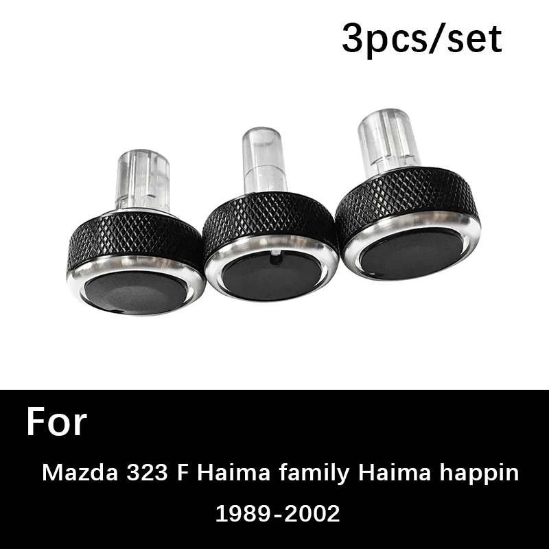 3pcs/set car ac knob air conditioning knob heat control switch ac knob For mazda 323 F Haima family Haima auto accessories
3pcs/set car ac knob air conditioning knob heat control switch ac knob For mazda 323 F Haima family Haima auto accessories