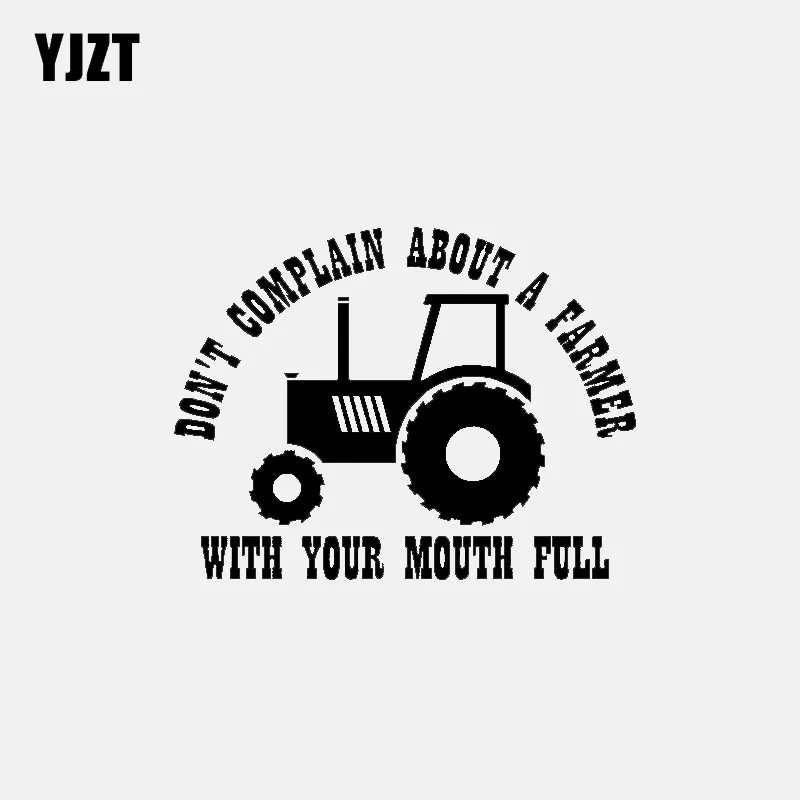 YJZT 15.8CM*12.2CM DON'T COMPLAIN ABOUT A FARMER WITH YOUR MOUTH FULL Truck Diesel Car Sticker Vinyl Decal Black/Silver C3-0900
YJZT 15.8CM*12.2CM DON'T COMPLAIN ABOUT A FARMER WITH YOUR MOUTH FULL Truck Diesel Car Sticker Vinyl Decal Black/Silver C3-0900