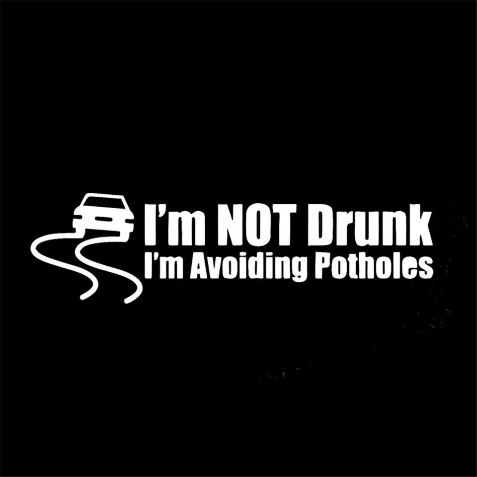 13.5cm3.7cm Car Styling Large Not Drunk I'M Avoiding Potholes Funny Car Stickers Decal BlackSilverLaser (2)