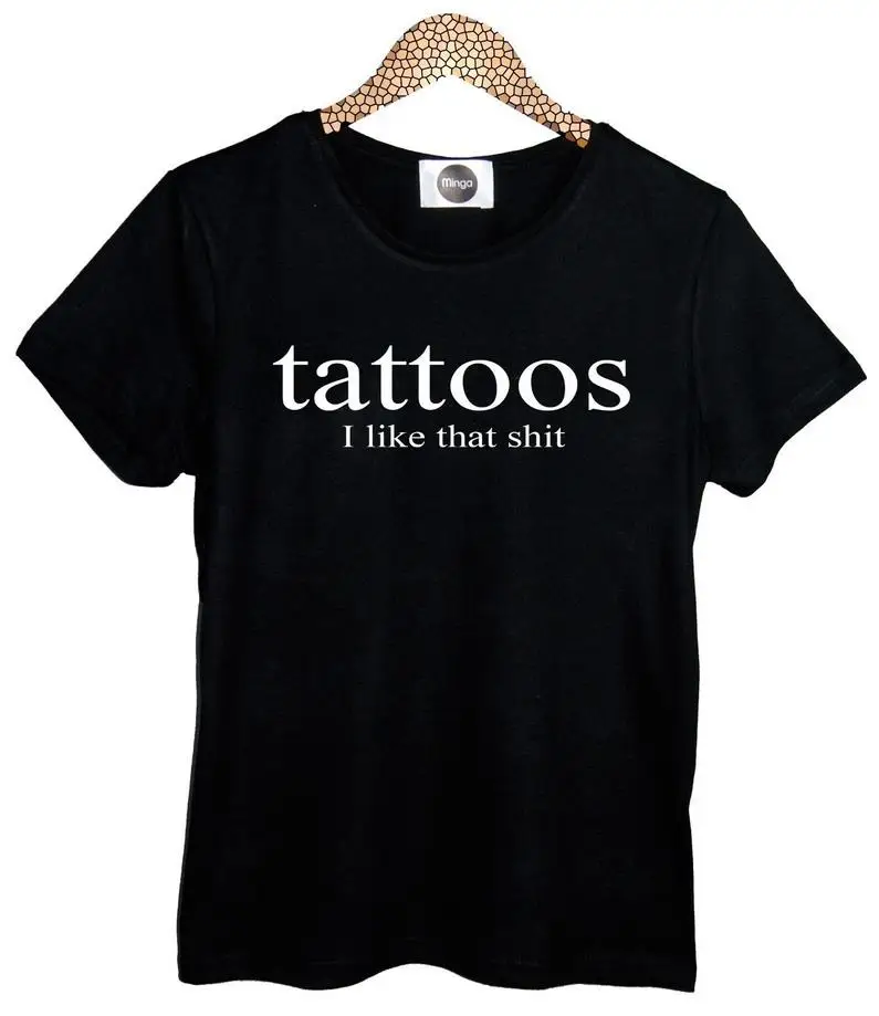 tattos i like that shit Print Women T shirt Cotton Casual Funny Shirt For Lady White Black Top Tee Hipster Drop Ship T-213
tattos i like that shit Print Women T shirt Cotton Casual Funny Shirt For Lady White Black Top Tee Hipster Drop Ship T-213
