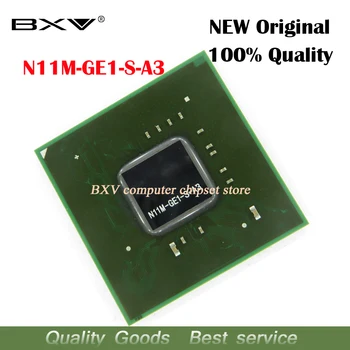 100% New N11M-GE1-S-A3 N11M GE1 S A3 BGA Chipset