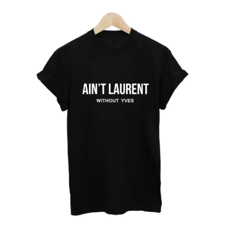 Pkorli Fashion Women T Shirt Aint Laurent AIN'T ZA Letters Print Cotton Short Sleeve Funny T-Shirt Female Casual Wome'S T-Shirt
Pkorli Fashion Women T Shirt Aint Laurent AIN'T ZA Letters Print Cotton Short Sleeve Funny T-Shirt Female Casual Wome'S T-Shirt