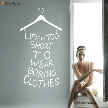LIFE IS TOO SHORT TO WEAR BORING CLOTHES Word Letter Funny and Girly Wall Decals Stickers For Bedroom DIY Murals Wallpaper
LIFE IS TOO SHORT TO WEAR BORING CLOTHES Word Letter Funny and Girly Wall Decals Stickers For Bedroom DIY Murals Wallpaper
