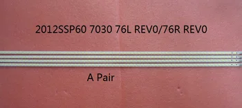 A Pair 2012SSP60 7030 76L REV0/76R REV0 76 LED 677MM For Sharp LED TV Backligh Strip
A Pair 2012SSP60 7030 76L REV0/76R REV0 76 LED 677MM For Sharp LED TV Backligh Strip