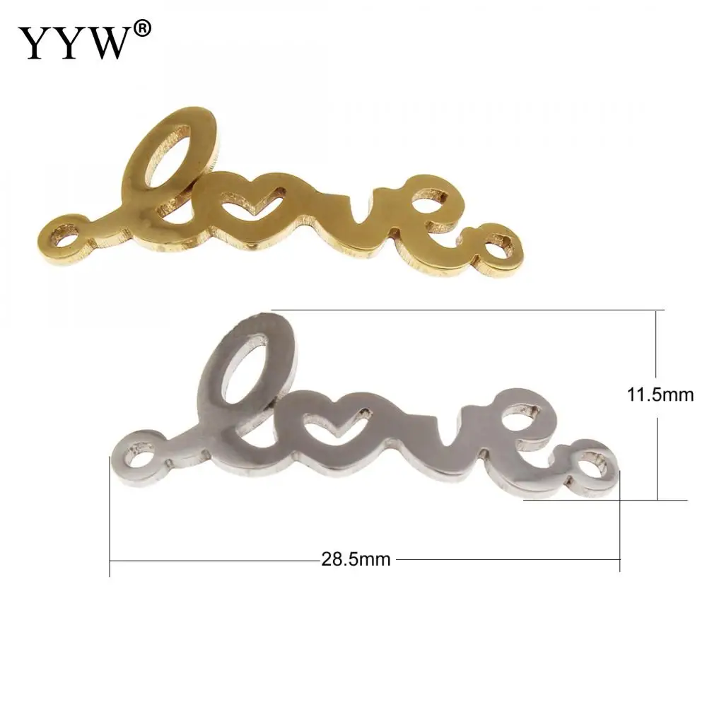 YYW 316L Gold/Original Color Stainless Steel Connector 1/1 loop Letter Love Word Charm DIY Jewelry Accessories Beading Connector
YYW 316L Gold/Original Color Stainless Steel Connector 1/1 loop Letter Love Word Charm DIY Jewelry Accessories Beading Connector