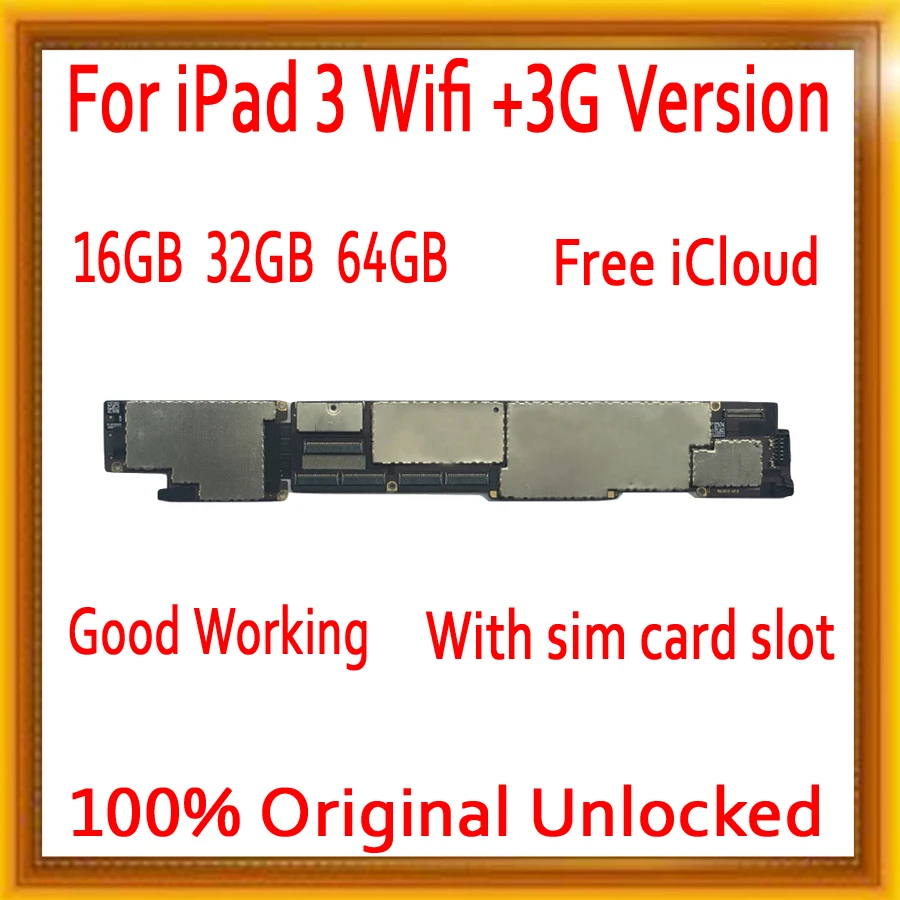 with Sim Card Slot for ipad 3 wifi+3G version Motherboard Original unlocked +Free iCloud for Ipad 3 Mainboard 16GB 32GB 64GB
with Sim Card Slot for ipad 3 wifi+3G version Motherboard Original unlocked +Free iCloud for Ipad 3 Mainboard 16GB 32GB 64GB