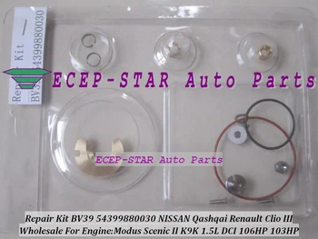 Turbo Repair Kit BV39 54399880030 54399700030 54399880070 54399700070 For NISSAN Qashqai For Renault Clio 3 Megane K9K 1.5L DCi
Turbo Repair Kit BV39 54399880030 54399700030 54399880070 54399700070 For NISSAN Qashqai For Renault Clio 3 Megane K9K 1.5L DCi