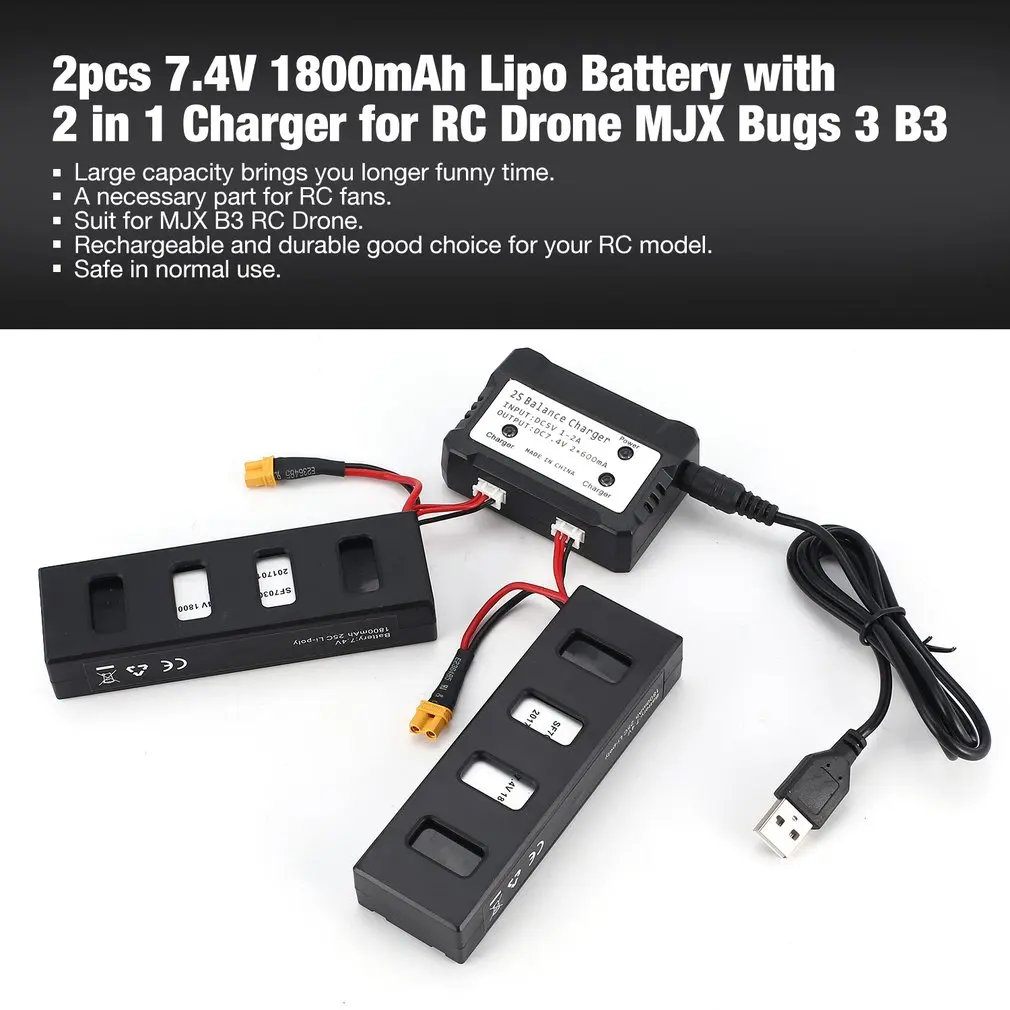 2pcs XT-30 2S 7.4V 1800mAh Rechargeable Li-po Battery with 2 in 1 Charger for RC Quadcopter Drone MJX Bugs 3 B3 Accessories
2pcs XT-30 2S 7.4V 1800mAh Rechargeable Li-po Battery with 2 in 1 Charger for RC Quadcopter Drone MJX Bugs 3 B3 Accessories
